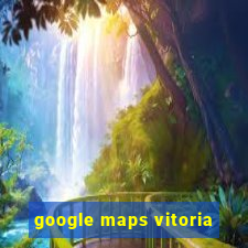 google maps vitoria